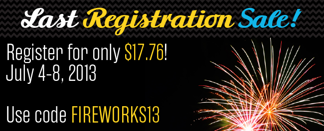 Register for only $17.76 with code FIREWORKS13. Valid July 4-8