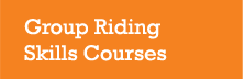 Group Riding Skills Courses